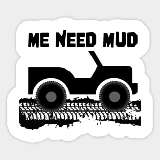 ME Need Mud 4x4 Offroad Sticker